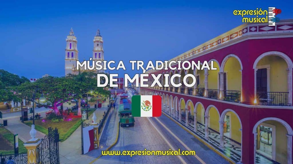 Música Tradicional de Mexico - expresion musical